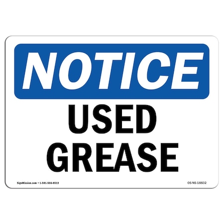 Signmission Safety Sign, OSHA Notice, 7" Height, Aluminum, Used Grease Sign, Landscape OS-NS-A-710-L-18832